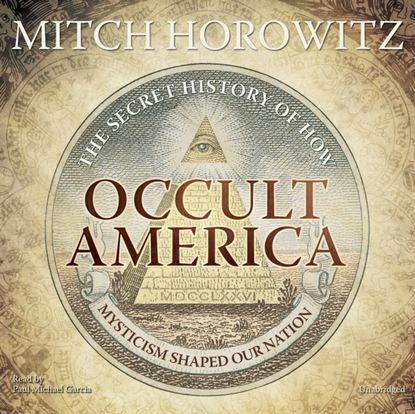 Mitch Horowitz — Occult America