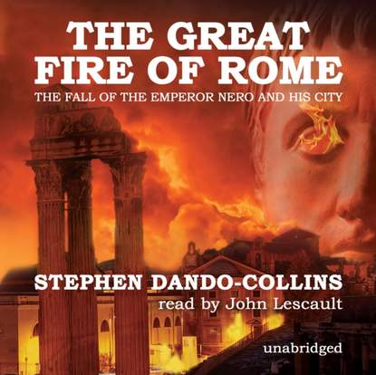 Stephen Dando-Collins Great Fire of Rome stephen dando collins great fire of rome
