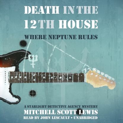 Mitchell Scott Lewis — Death in the 12th House