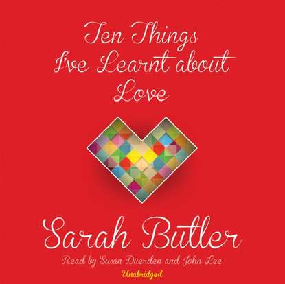 

Ten Things I've Learnt about Love