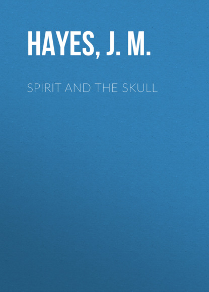 J. M. Hayes — Spirit and the Skull