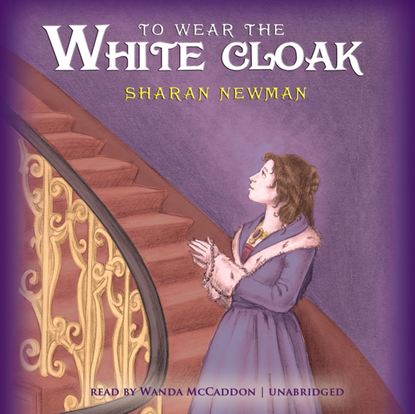 Sharan Newman — To Wear the White Cloak