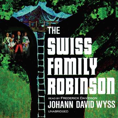 Johann David Wyss — Swiss Family Robinson