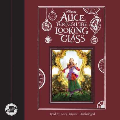 Disney Press — Alice through the Looking Glass