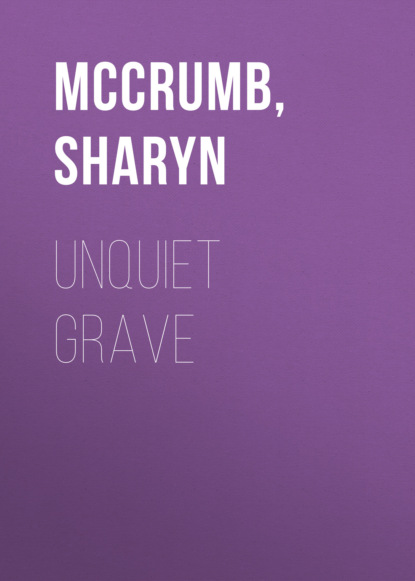 Sharyn  McCrumb - Unquiet Grave