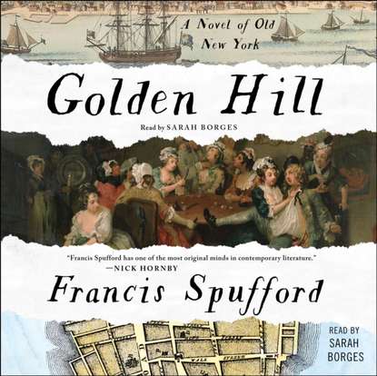 Francis Spufford - Golden Hill