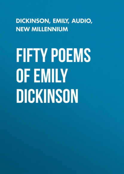 Эмили Дикинсон — Fifty Poems of Emily Dickinson