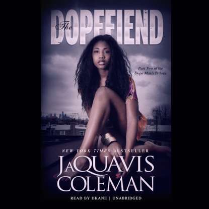 JaQuavis  Coleman - Dopefiend