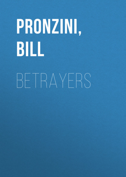 Bill Pronzini — Betrayers