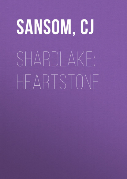 Кристофер Джон Сэнсом - Shardlake: Heartstone