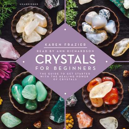 Karen Frazier — Crystals for Beginners