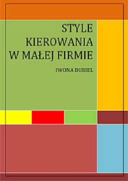 Ilona Dukaj - Style kierowania w małej firmie