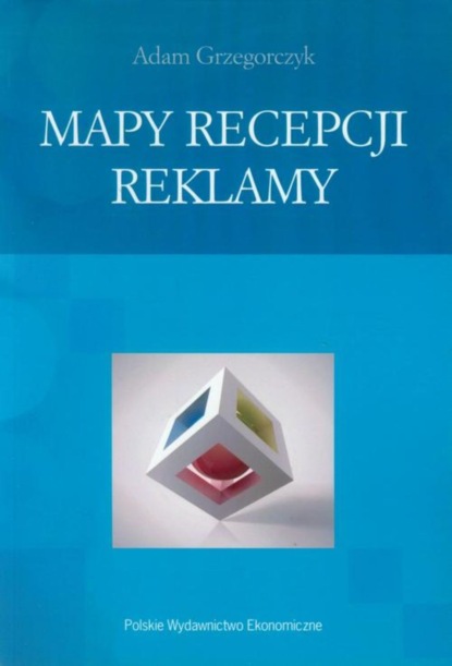 Adam Grzegorczyk - Mapy recepcji reklamy