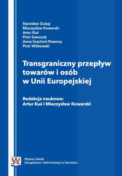 

Transgraniczny przepływ towarów i osób w Unii Europejskiej.