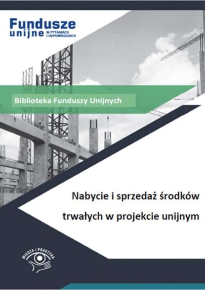 

Nabycie i sprzedaż środków trwałych w projekcie unijnym