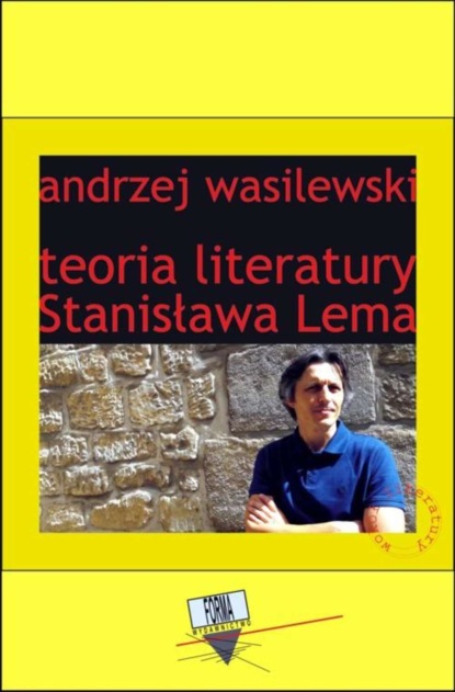 Andrzej Wasilewski — Teoria literatury Stanisława Lema