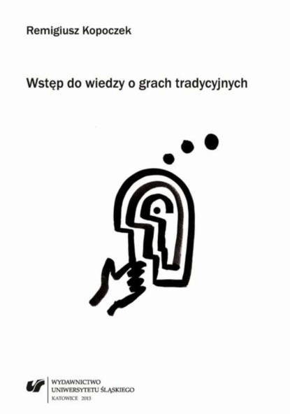 Remigiusz Kopoczek - Wstęp do wiedzy o grach tradycyjnych