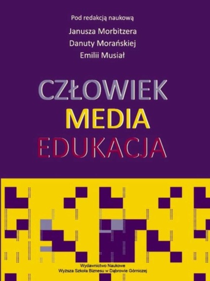 

Człowiek - Media - Edukacja
