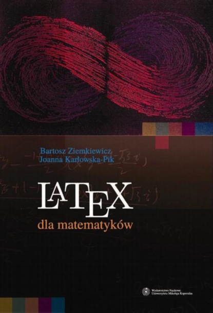 Bartosz Ziemkiewicz - LaTeX dla matematyków