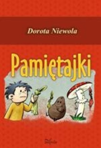 Dorota Niewola - Pamiętajki