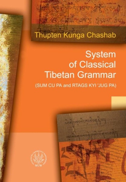 Thupten Kunga Chashab - System of Classical Tibetan Grammar