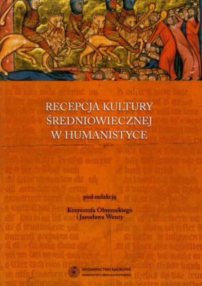 

Recepcja kultury średniowiecznej w humanistyce