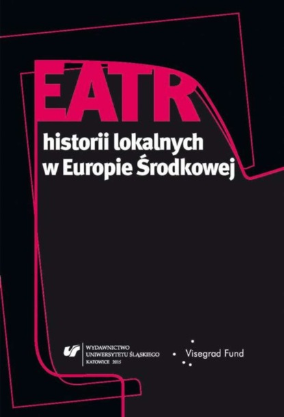 Группа авторов - Teatr historii lokalnych w Europie Środkowej