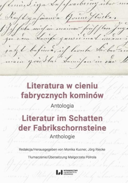 Группа авторов - Literatura w cieniu fabrycznych kominów / Literatur im Schatten der Fabrikschornsteine