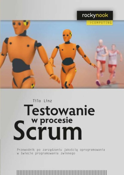 Tilo Linz - Testowanie w procesie Scrum