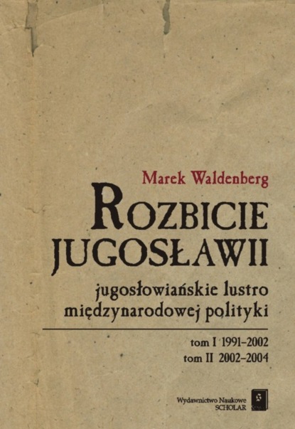 Marek Waldenberg - Rozbicie Jugosławii