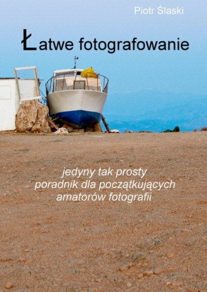 

Łatwe fotografowanie