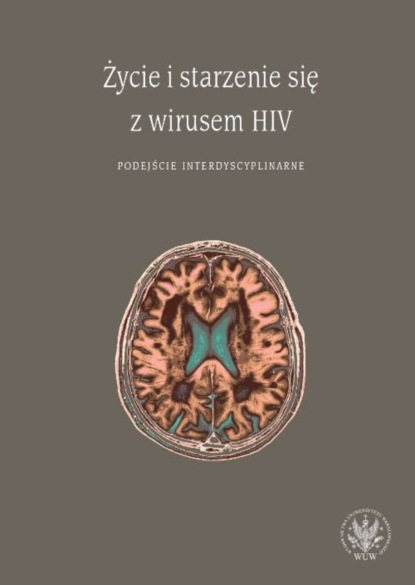 

Życie i starzenie się z wirusem HIV