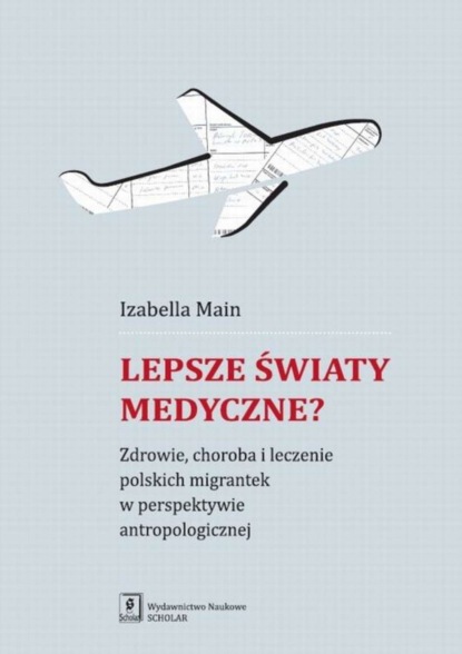 Izabella Main - Lepsze światy medyczne?