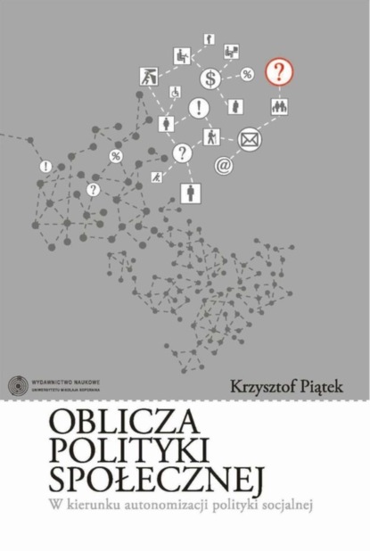 Krzysztof Piątek - Oblicza polityki społecznej