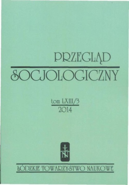 

Przegląd Socjologiczny t. 63 z. 3/2014