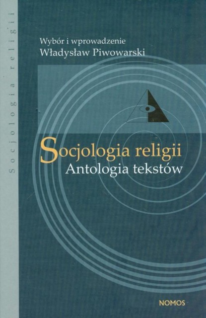 Władysław Piwowarski - Socjologia religii Antologia tekstów