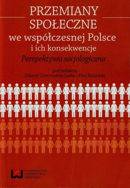 Группа авторов - Przemiany społeczne we współczesnej Polsce i ich konsekwencje