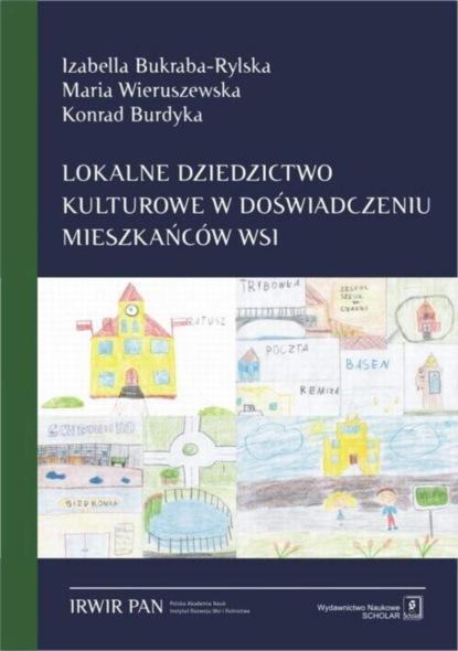 Maria Wieruszewska - Lokalne dziedzictwo kulturowe w doświadczeniu mieszkańców wsi