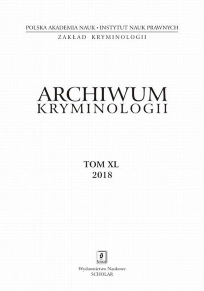 

Archiwum Kryminologii tom XL 2018