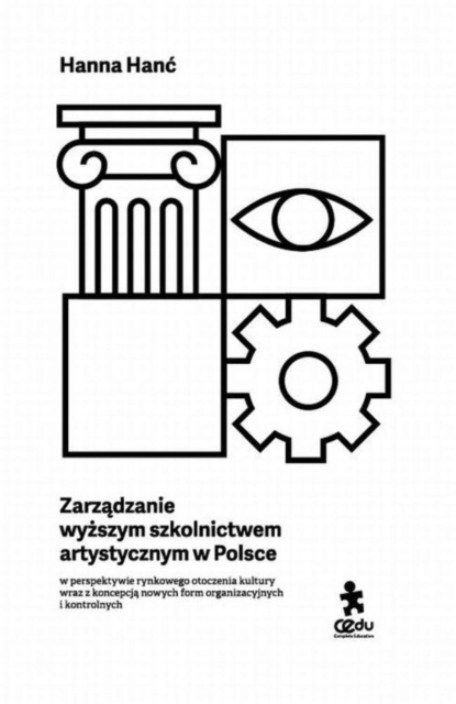 Hanna Hanć - Zarządzanie wyższym szkolnictwem artystycznym w Polsce