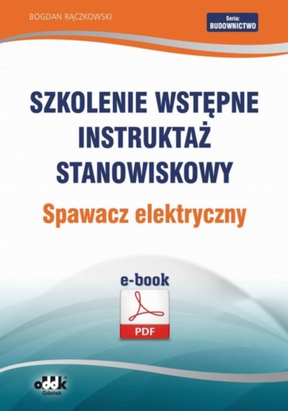 Bogdan Rączkowski - Szkolenie wstępne Instruktaż stanowiskowy Spawacz elektryczny