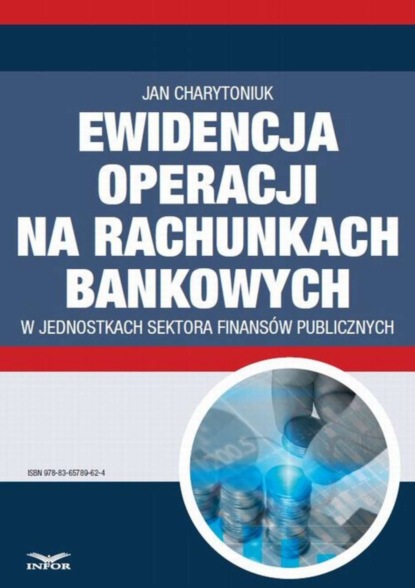 Jan Charytoniuk - Ewidencja operacji na rachunkach bankowych w jednostkach sektora finansów publicznych