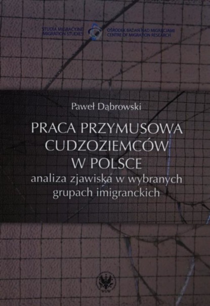 Paweł Dąbrowski - Praca przymusowa cudzoziemców w Polsce