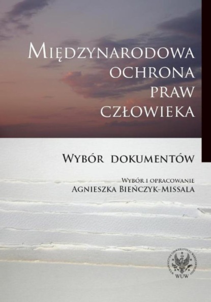 Agnieszka Bieńczyk-Missala - Międzynarodowa ochrona praw człowieka