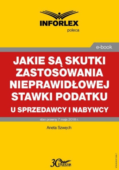 Aneta Szwęch - Jakie są skutki zastosowania nieprawidłowej stawki podatku u sprzedawcy i nabywcy