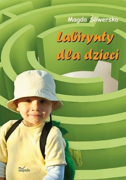 Magda Śliwerska - Labirynty dla dzieci