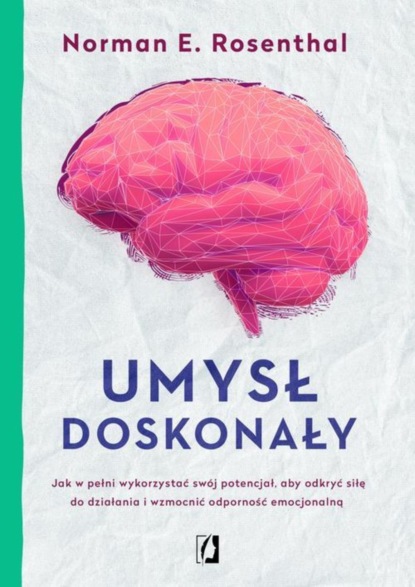 Norman Rosenthal - Umysł doskonały