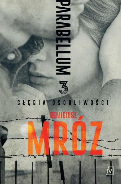 Remigiusz Mróz - Parabellum 3. Głębia osobliwości