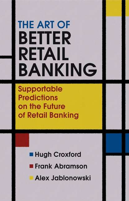 Hugh  Croxford - The Art of Better Retail Banking