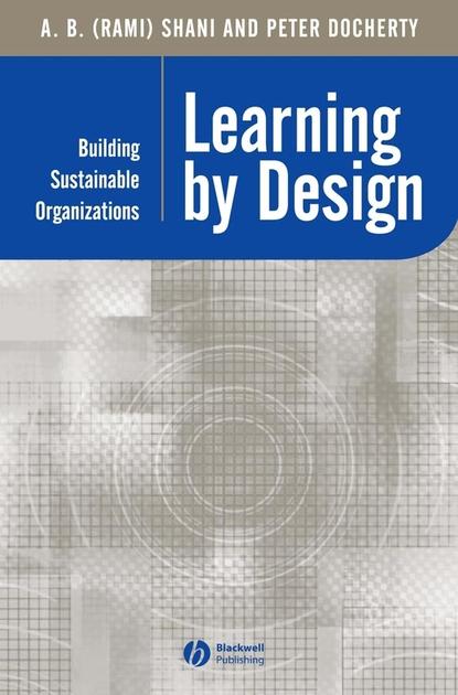 Learning by Design (Peter  Docherty). 